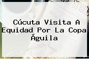 Cúcuta Visita A Equidad Por La <b>Copa Águila</b>