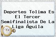 <b>Deportes Tolima</b> Es El Tercer Semifinalista De La Liga Águila