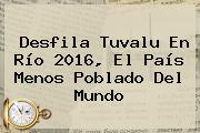 Desfila <b>Tuvalu</b> En Río 2016, El País Menos Poblado Del Mundo