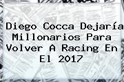 <b>Diego Cocca</b> Dejaría Millonarios Para Volver A Racing En El 2017
