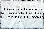 Discurso Completo De Fernando Del Paso Al Recibir El <b>Premio</b> <b>...</b>