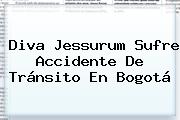 Diva Jessurum Sufre Accidente De Tránsito En Bogotá