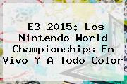 <b>E3 2015</b>: Los Nintendo World Championships En Vivo Y A Todo Color