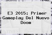 <b>E3 2015</b>: Primer Gameplay Del Nuevo Doom