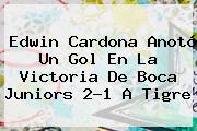 Edwin Cardona Anotó Un Gol En La Victoria De <b>Boca Juniors</b> 2-1 A Tigre