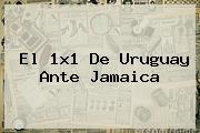 El 1x1 De Uruguay Ante <b>Jamaica</b>