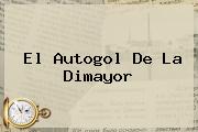 El Autogol De La <b>Dimayor</b>