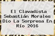 El Clavadista <b>Sebastián Morales</b> Dio La Sorpresa En Río 2016