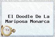 El Doodle De La <b>Mariposa Monarca</b>