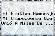 El Emotivo Homenaje Al <b>Chapecoense</b> Que Unió A Miles De ...