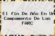 El <b>fin De Año</b> En Un Campamento De Las FARC