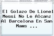 El Golazo De Lionel Messi No Le Alcanz Al <b>Barcelona</b> En San Mams ...