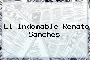 <i>El Indomable Renato Sanches</i>