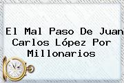 El Mal Paso De <b>Juan Carlos López</b> Por Millonarios