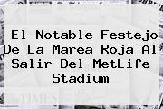 El Notable Festejo De La Marea Roja Al Salir Del <b>MetLife Stadium</b>