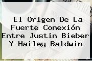 El Origen De La Fuerte Conexión Entre Justin Bieber Y <b>Hailey Baldwin</b>