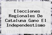 <b>Elecciones Regionales De Cataluna Gano El Independestismo</b>