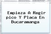 Empieza A Regir <b>pico Y Placa</b> En <b>Bucaramanga</b>