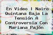 En Video | Nairo Quintana Baja La Tensión A Controversia Con <b>Mariana Pajón</b>