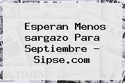 Esperan Menos <b>sargazo</b> Para Septiembre - Sipse.com