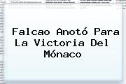 Falcao Anotó Para La Victoria Del <b>Mónaco</b>
