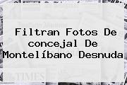 Ver filtran fotos de concejal de montelibano desnuda Filtran Fotos De <b>concejal</b> De Montelíbano Desnuda