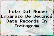 Foto Del Nuevo Embarazo De <b>Beyoncé</b> Bate Records En Instagram
