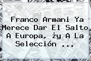 <b>Franco Armani</b> Ya Merece Dar El Salto A Europa, ¿y A La Selección ...