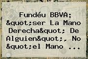 Fundéu <b>BBVA</b>: "ser La Mano Derecha" De Alguien", No "el Mano <b>...</b>