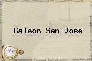 <b>Galeon San Jose</b>