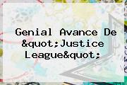 Genial Avance De "<b>Justice League</b>"