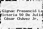 Gignac Presenció La Victoria 50 De <b>Julio César Chávez Jr</b>.