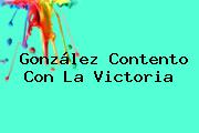González Contento Con La Victoria