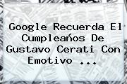 Google Recuerda El Cumpleaños De <b>Gustavo Cerati</b> Con Emotivo <b>...</b>