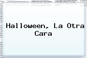 <b>Halloween</b>, La Otra Cara