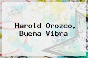 <b>Harold Orozco</b>, Buena Vibra