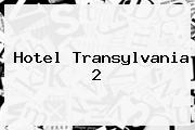 <b>Hotel Transylvania 2</b>