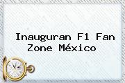 Inauguran <b>F1</b> Fan Zone México