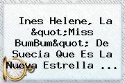 <b>Ines Helene</b>, La "Miss BumBum" De Suecia Que Es La Nueva Estrella ...