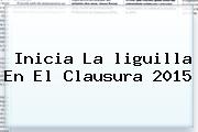Ver inicia la liguilla en el clausura 2015 Inicia La <b>liguilla</b> En El Clausura <b>2015</b>