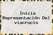 Inicia Representación Del <b>viacrucis</b>