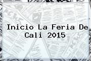 Inicio La <b>Feria De Cali 2015</b>