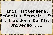 <b>Iris Mittenaere</b>, Señorita Francia, Es La Ganadora De Miss Universo ...