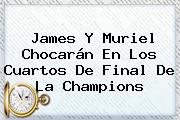James Y Muriel Chocarán En Los Cuartos De Final De La <b>Champions</b>