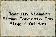 Ver joaquin niemann firma contrato con ping y adidas Joaquín Niemann Firma Contrato Con Ping Y <b>Adidas</b>