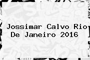 <b>Jossimar Calvo</b> Rio De Janeiro 2016