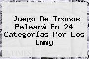 <b>Juego De Tronos</b> Peleará En 24 Categorías Por Los Emmy