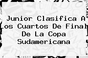 Junior Clasifica A Los Cuartos De Final De La <b>Copa Sudamericana</b>