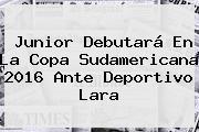 Junior Debutará En La <b>Copa Sudamericana 2016</b> Ante Deportivo Lara