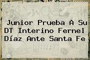 Junior Prueba A Su DT Interino Fernel Díaz Ante Santa Fe